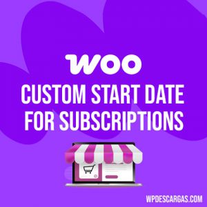 Custom Start Date for WooCommerce Subscriptions