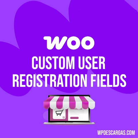 Custom User Registration Fields for WooCommerce