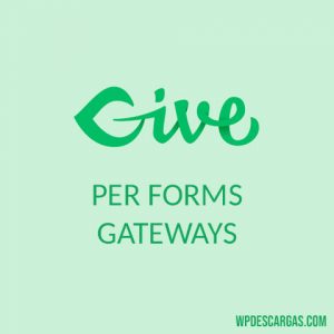 GiveWP Per Forms Gateways