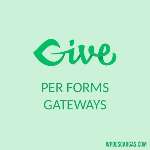 GiveWP Per Forms Gateways