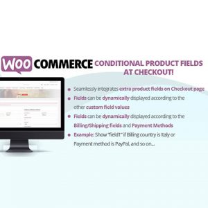 WooCommerce Conditional Product Fields at Checkout
