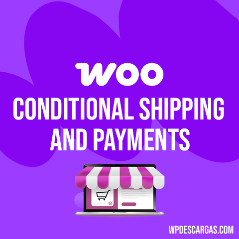 Conditional Shipping and Payments for WooCommerce